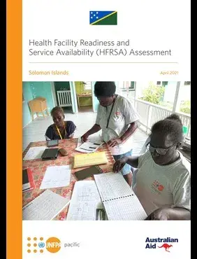 Health Facility Readiness and  Service Availability (HFRSA) Assessment - Solomon Islands