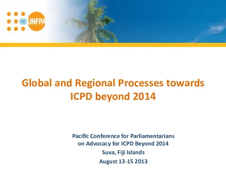 An Overview - Global and Regional Processes towards ICPD beyond 2014